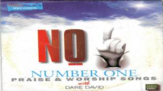 Bro. Dare David - Number 1