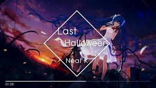 [NEW!] Last Halloween / 라스트 할로윈 (Neal K) - 정열적이고 어.. 할로윈같은곡