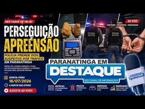 🔵JORNAL PARANATINGA EM DESTAQUE! 16/07/2026