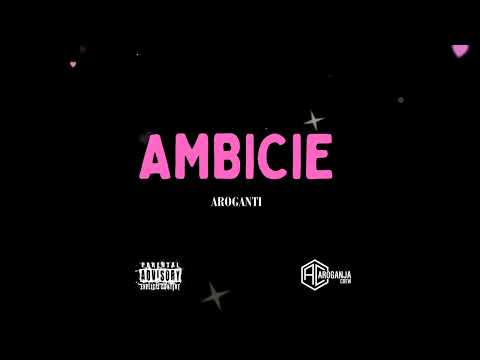 AroGanti -Ambicie