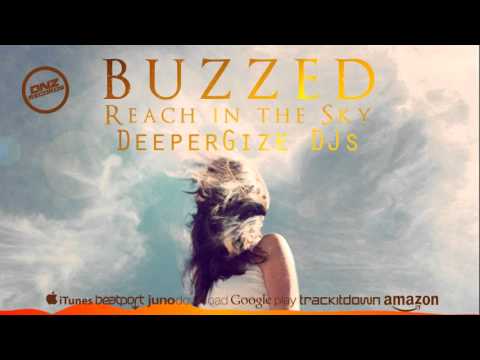 DNZ177 // BUZZED - REACH IN THE SKY DEEPERGIZE DJS REMIX (Official Video DNZ RECORDS)