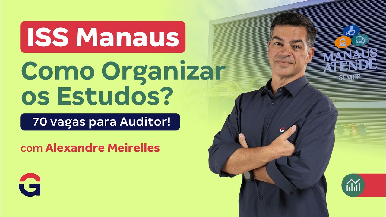 Concurso ISS Manaus: Como Organizar os Estudos?