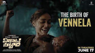 The Birth Of Vennela | Virata Parvam IN CINEMAS JUNE 17 | Rana Daggubati | Sai Pallavi |Venu Udugula