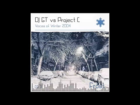 DJ GT vs Project C  - Voices of Winter 2004 (Frost)