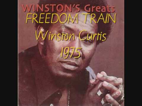 FREEDOM TRAIN - Winston Curtis