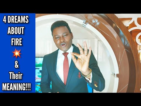 4 MEANING OF DREAMS ABOUT FIRE!!!