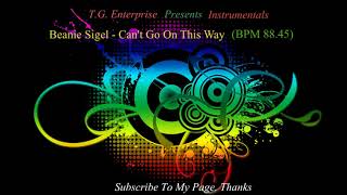 Beanie Sigel - Can't Go On This Way (BPM 88.45) (Instrumentals)