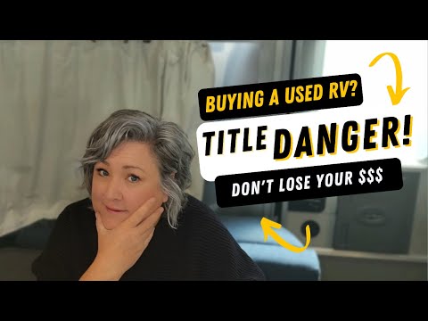 RV Buying Danger! AVOID Title Transfer & Vin Verification Problems. If you buy a used RV you MUST...