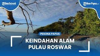 Keindahan Alam Pulau Roswar di TNTC, Punya Sumber Air Panas hingga Air Terjun di Dekat Pantai