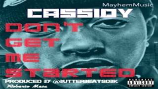 Cassidy - Don't Get Me Started *1080p*