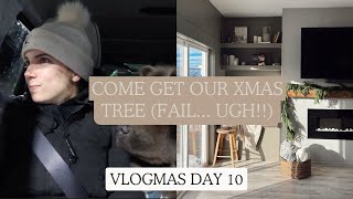 getting our xmas tree FAIL (ugh!!), the first big snow fall, getting xmas decor out | Vlogmas Day 10