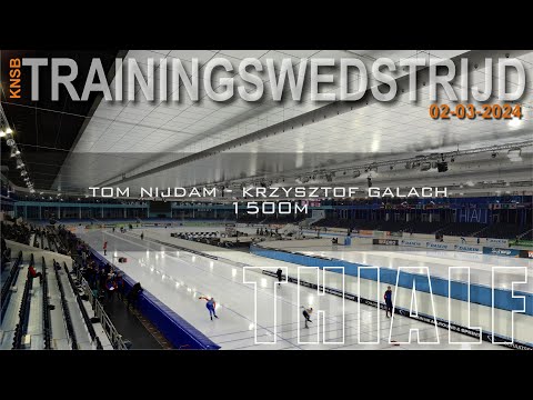 Tom Nijdam - Krzysztof Galach 1500m Trainingswedstrijd Thialf 02-03-2024