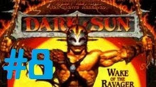 Let's Play - Dark Sun: Wake of the Ravager - 8