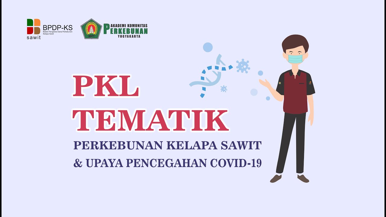 PKL Tematik: Perkebunan Kelapa Sawit dan Pencegahan COVID-19