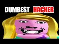 DUMBEST ROBLOX HACKER