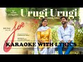 Urugi Urugi Karaoke With Lyrics Video Joe Rio Raj Hariharan Ram S Siddhu Kumar