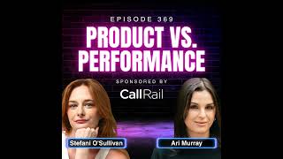 Product vs. Performance: How Modern Brands Really Scale with Ari Murray and Stefani O'Sullivan (F...