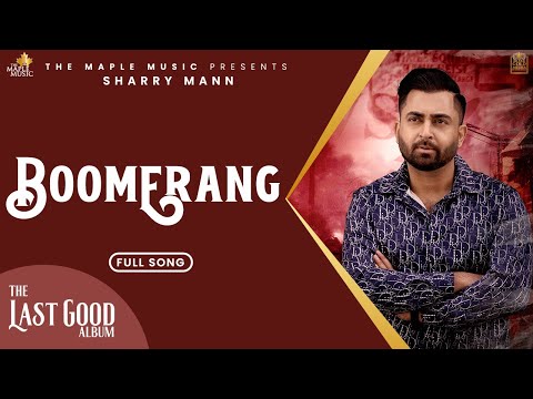 Boomerang -  (Official Audio) - Sharry Maan  | Gora || Nick Dhammu | The Last Good Album