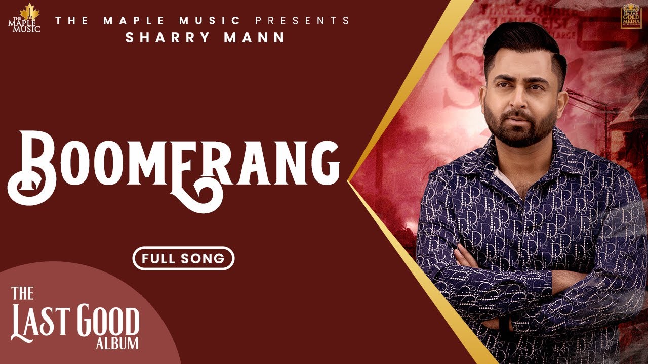 Boomerang -  (Official Audio) - Sharry Maan  | Gora || Nick Dhammu | The Last Good Album