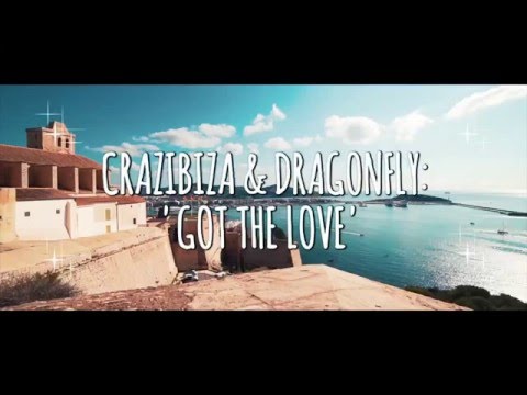 Crazibiza feat. Dragonfly - Got The Love [OFFICIAL VIDEO]