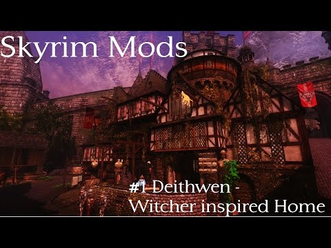 Skyrim Mods #1: Deithwen - Witcher Inspired Home