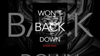 Won't Back Down: The Steve Peat Story