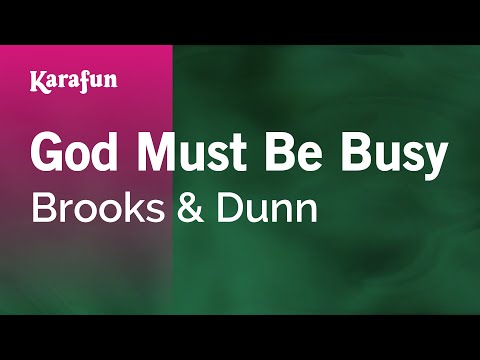 God Must Be Busy - Brooks & Dunn