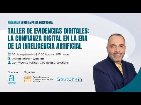 Taller de Evidencias Digitales: la confianza digital en la era de la Inteligencia Artificial