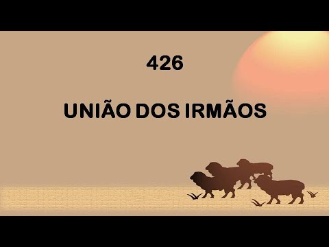 Harpa Cristã 426 - União Dos Irmãos