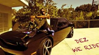 Dez - We Ride