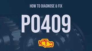 OBD Code p0409 Guide to Repair