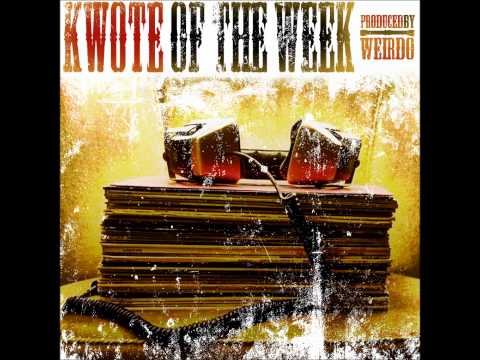 Kwote Of The Week "Week 1" (Prod. Weirdo)