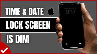 iPhone Time & Date on Lock Screen is DIM, Faded or Grayed Out (Easy Fix!)