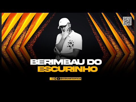 BERIMBAU DO ESCURINHO - MC KALZIN E MC RAFA ORIGINAL ( DJ DUARTE, DJ NALDINHO DO CDC, DJ TN BEAT )