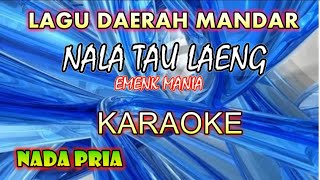 Download lagu karaoke  lagu mandar NALA TAU LAENG_EMENG MANIA_ mp3