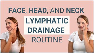 Face, Head, and Neck Lymphatic Drainage Routine