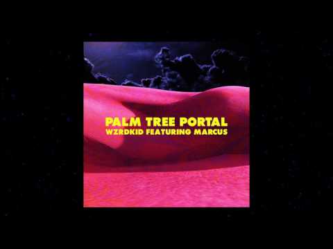 WZRDKID - Palm Tree Portal ft. Marcus (Official Audio)