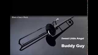 Sweet Little Angel -  Buddy Guy HD