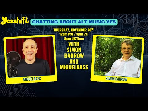 Chatting About Alt.Music.Yes with Simon Barrow and Miguelbass - Yesshift Ep 211
