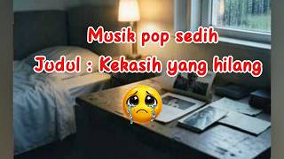 Download lagu Lagu : Kekasih yang hilang | #music #trending #popmusic mp3 Download lagu Lagu : Kekasih yang hilang | #music #trending #popmusic mp3