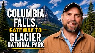 Glacier National Park’s Gateway Community | Columbia Falls, Montana