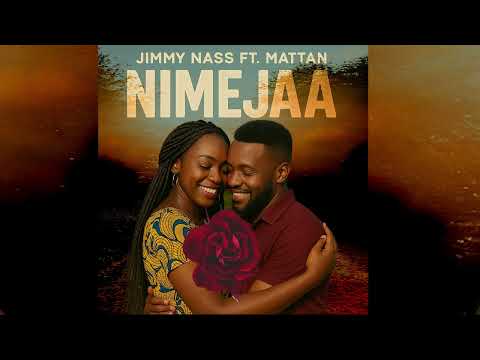 Jimmynass ft.mattan Nimejaa