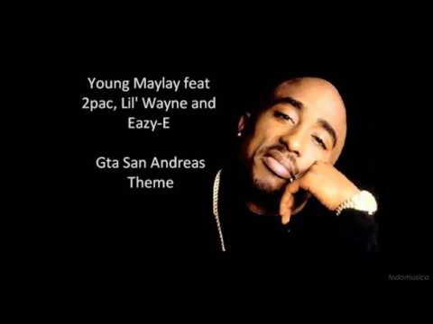2pac Ft. Young Maylay, Lil Wayne, Eazy-E - Grand Theft Auto Gta San Andreas
