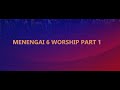 MENENGAI 6 LIVE WORSHIP PART 1