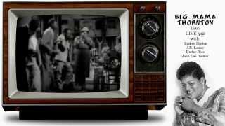 Throwback Thursday- Big Mama Thornton (Pt2) 1965 (HD)...