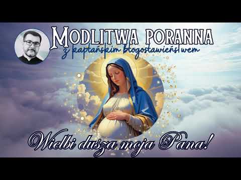 Modlitwa poranna Wielbi dusza moja Pana