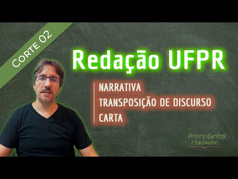 UFPR WRITING: Narrative, Discourse Transposition, and Letter Writing | Professor Carlos Muchacho