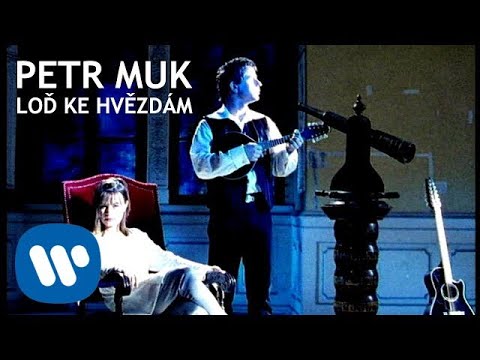 Petr Muk - Loď ke hvězdám (Official video)