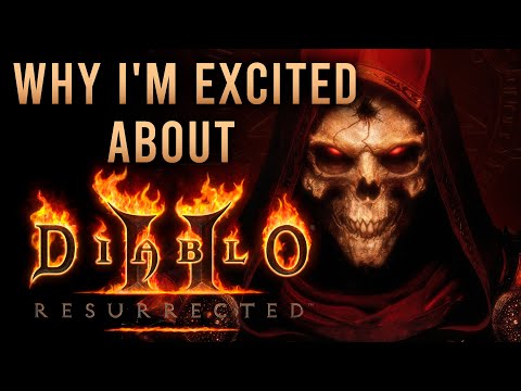Why I'm Excited About Diablo 2: Resurrected