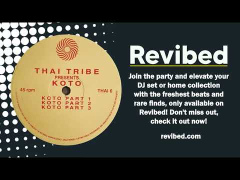 Thai Tribe - Koto Part 2 #Revibed